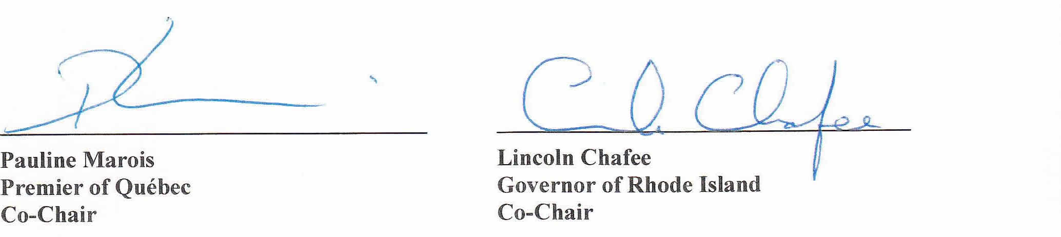Signature of Pauline Marois, Premier of Québec, Co-Chair and Lincoln Chafee, Governor of Rhode Island, Co-Chair