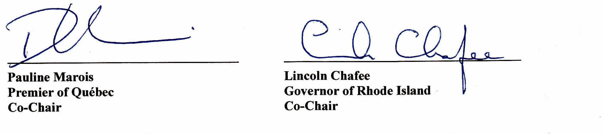 Signature of Pauline Marois, Premier of Québec, Co-Chair and Lincoln Chafee, Governor of Rhode Island, Co-Chair